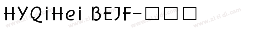HYQiHei BEJF字体转换